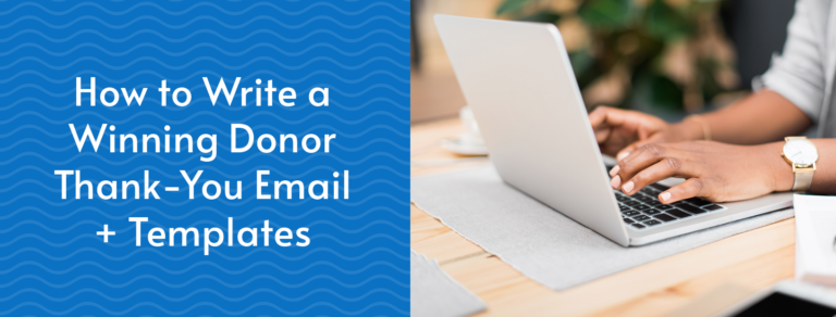 How to Write a Winning Donor Thank-You Email + 4 Templates