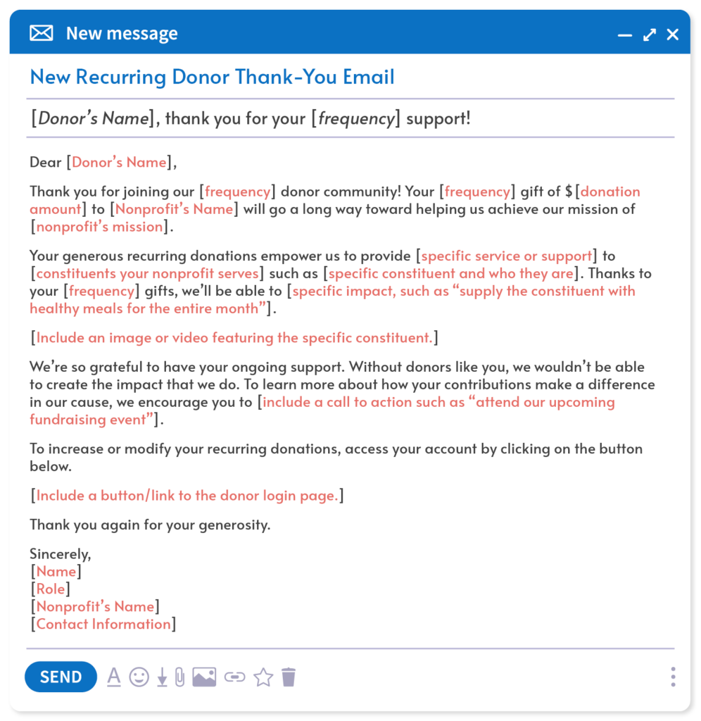 How to Write a Winning Donor Thank-You Email + 4 Templates 7 A donor thank-you email template for new recurring donors, included in the text below.
