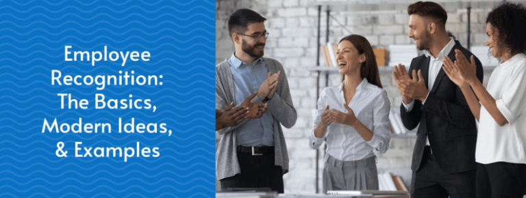 Employee Recognition: The Basics, Modern Ideas, & Examples