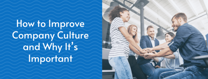How to Improve Company Culture and Why It’s Important