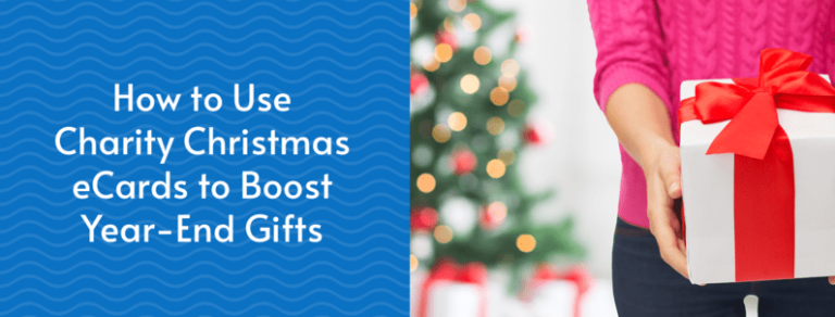 How to Use Charity Christmas eCards to Boost Year-End Gifts