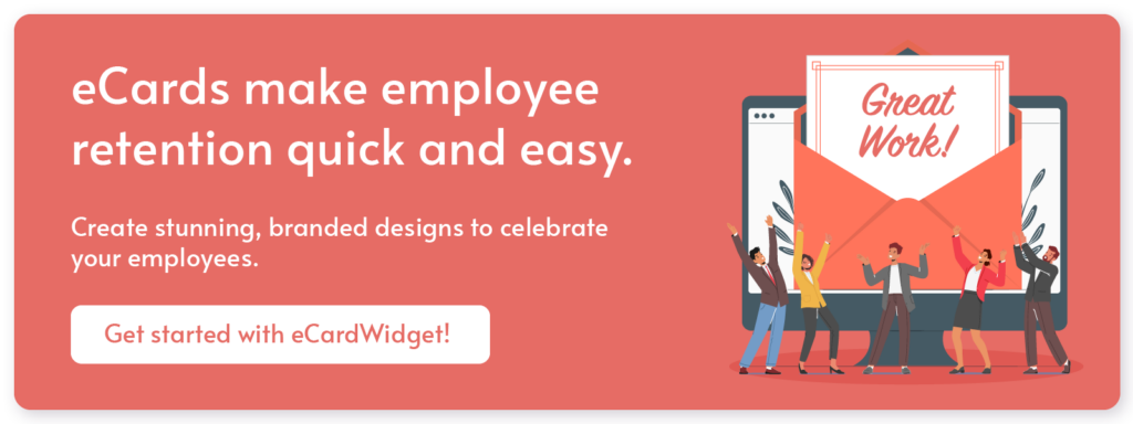 Learn how eCardWidget can help you create eCards for hybrid employee retention.