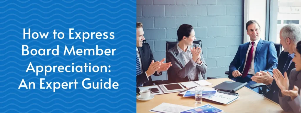 The title of the article, “How to Express Board Member Appreciation: An Expert Guide.”