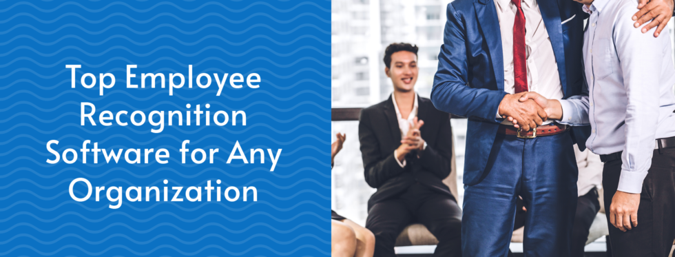 Top 10 Employee Recognition Software for Any Organization