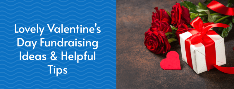 The title of this article, Lovely Valentine’s Day Fundraising Ideas and Helpful Tips