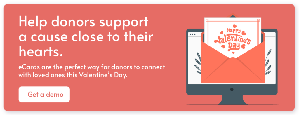 Get a demo of our software to get started with your Valentine’s Day fundraising.
