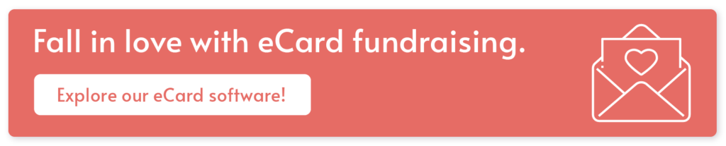 Explore our eCard software to jumpstart your Valentine’s Day fundraising.