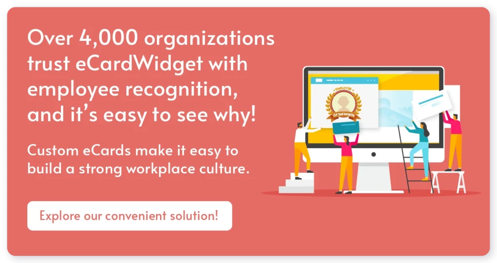 Get more information about how eCardWidget helps companies enhance their workplace culture.
