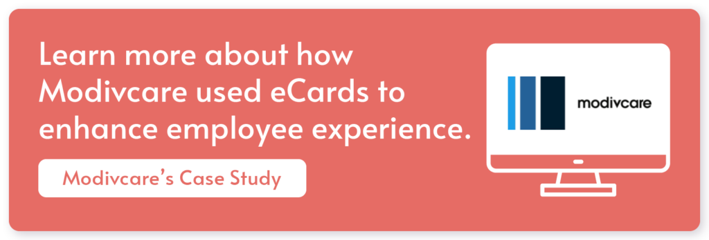 Click to learn more about Modivcare’s eCard strategy and how they used it to boost employee recognition.