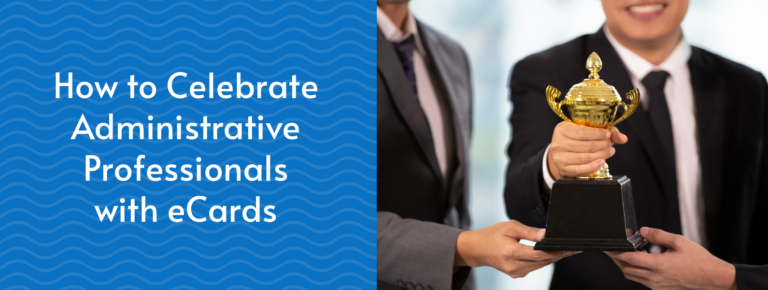 How to Celebrate Administrative Professionals with eCards
