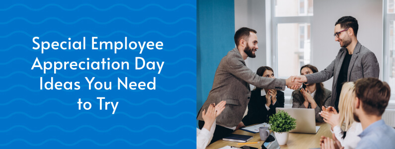 15+ Special Employee Appreciation Day Ideas You Need to Try