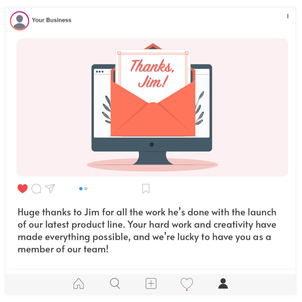 Post your Employee Appreciation Day eCards on social media to call out your hardworking team members.