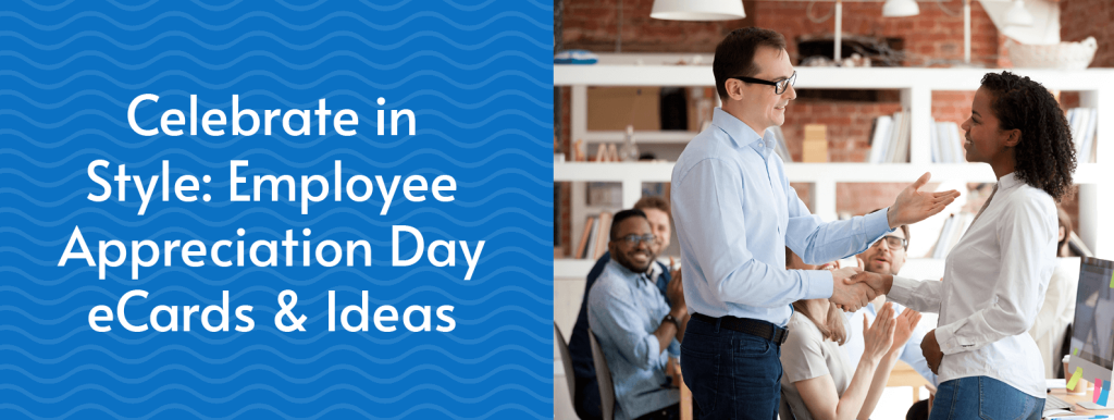 The title of the article, Celebrate in Style: Employee Appreciation Day eCards & Ideas