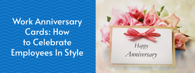 Work Anniversary Cards: How to Celebrate Employees In Style