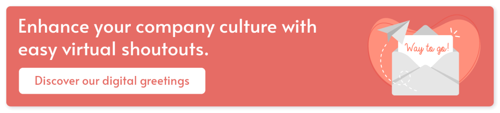 Enhance your company culture with easy virtual shoutouts. Discover our digital greetings.