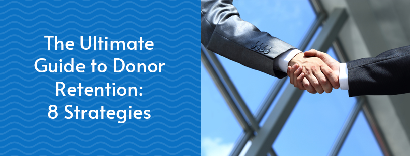 This guide will cover the details of donor retention and strategies your nonprofit can use to increase your retention rate.