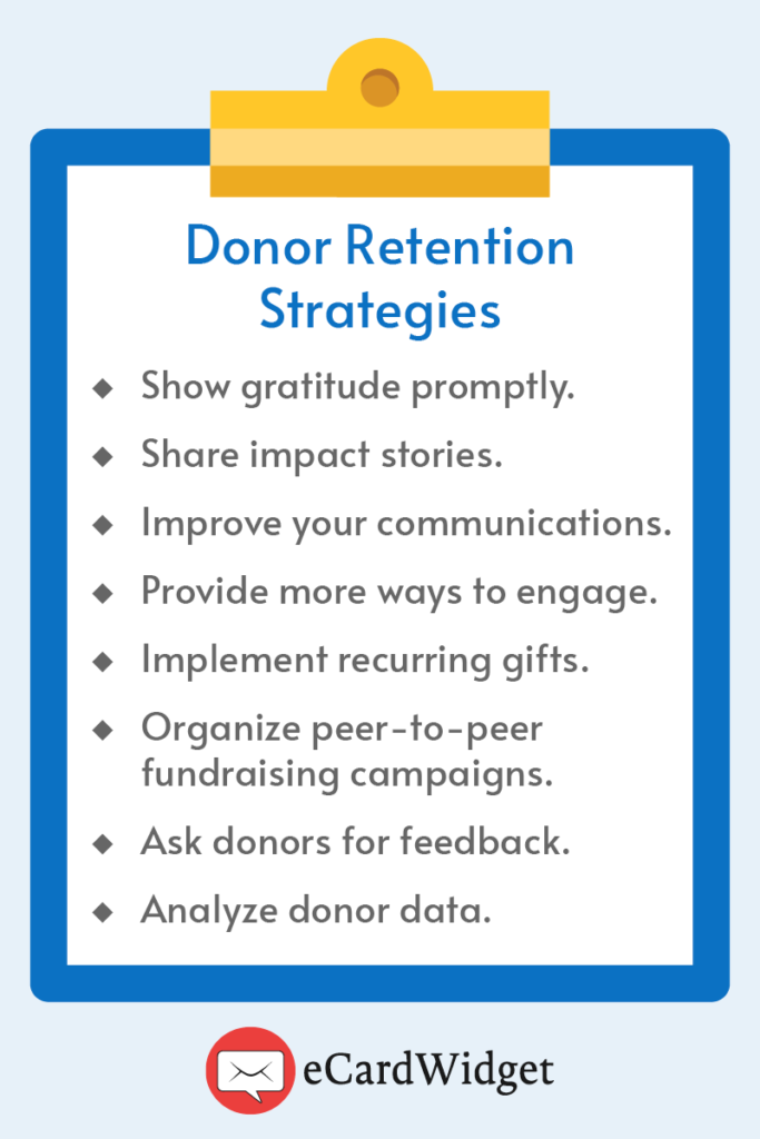 Here are eight strategies you can use to increase your donor retention rate.