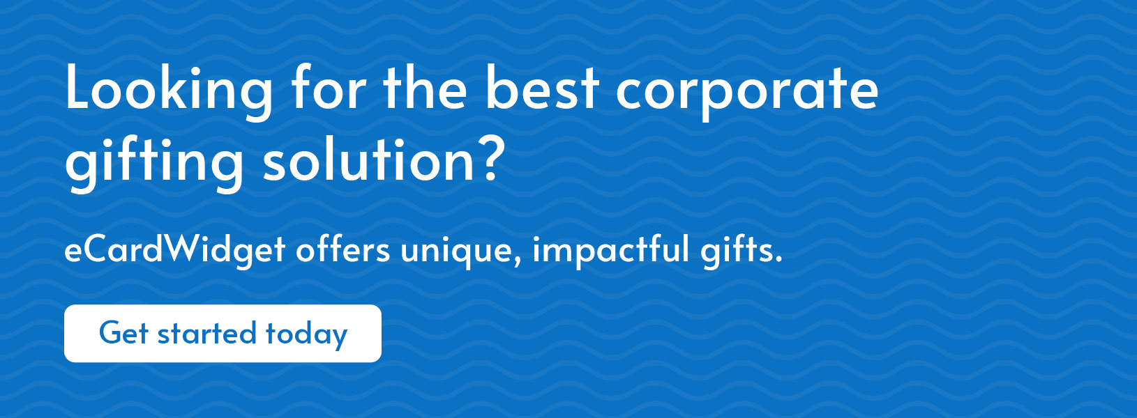 Click through to get started with eCardWidget, our top recommendation for the best corporate gifting companies.