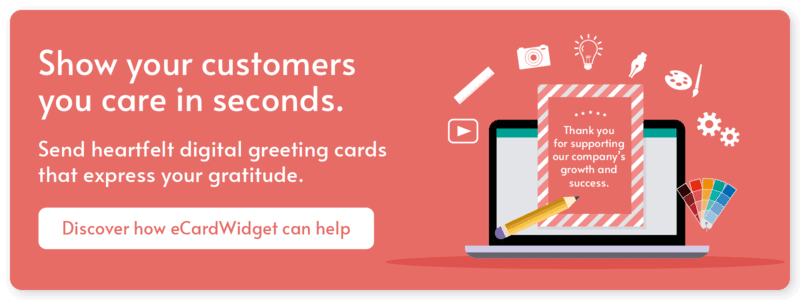 Explore our greeting card tools and learn how eCards make great customer appreciation gifts.