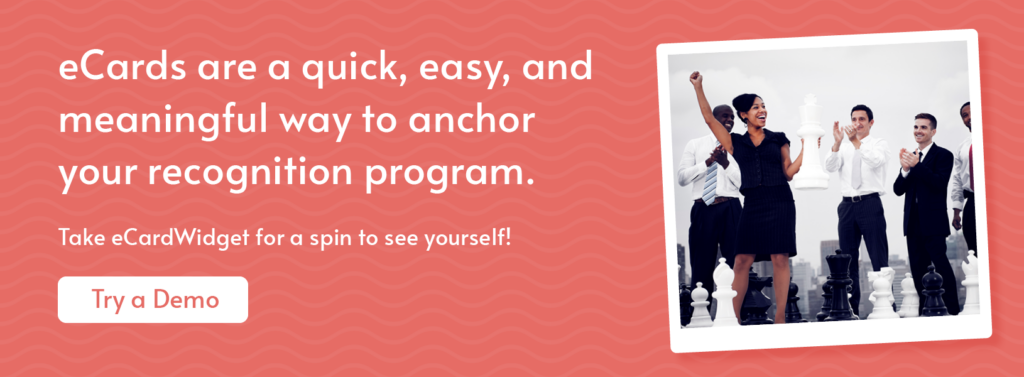 Learn more about eCardWidget and how to create an easy-to-administer remote employee recognition program.